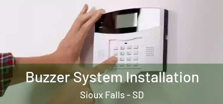  Buzzer System Installation Sioux Falls - SD