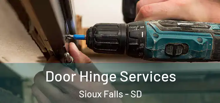  Door Hinge Services Sioux Falls - SD