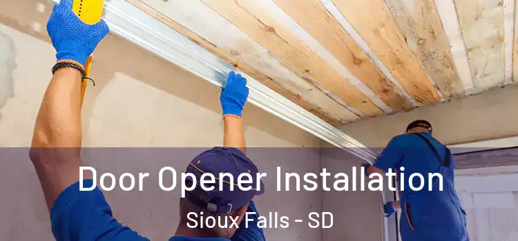 Door Opener Installation Sioux Falls - SD