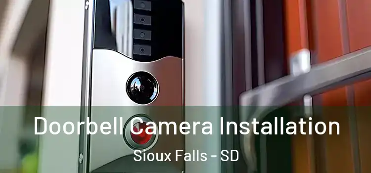  Doorbell Camera Installation Sioux Falls - SD