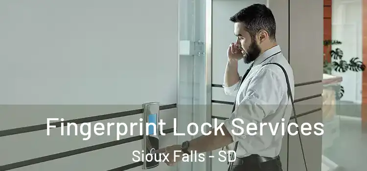  Fingerprint Lock Services Sioux Falls - SD