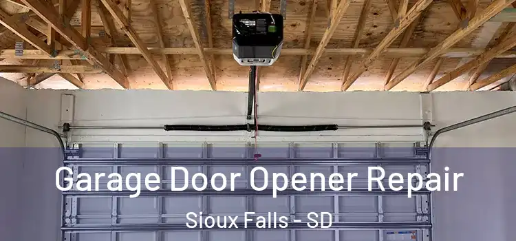  Garage Door Opener Repair Sioux Falls - SD