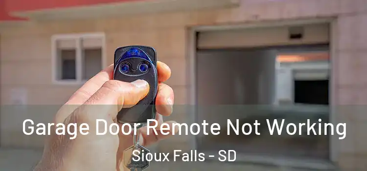  Garage Door Remote Not Working Sioux Falls - SD