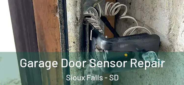  Garage Door Sensor Repair Sioux Falls - SD