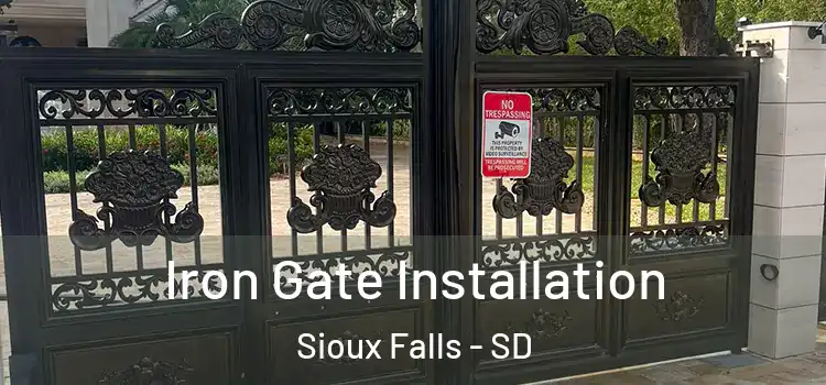  Iron Gate Installation Sioux Falls - SD