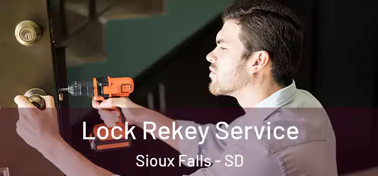 Lock Rekey Service Sioux Falls - SD