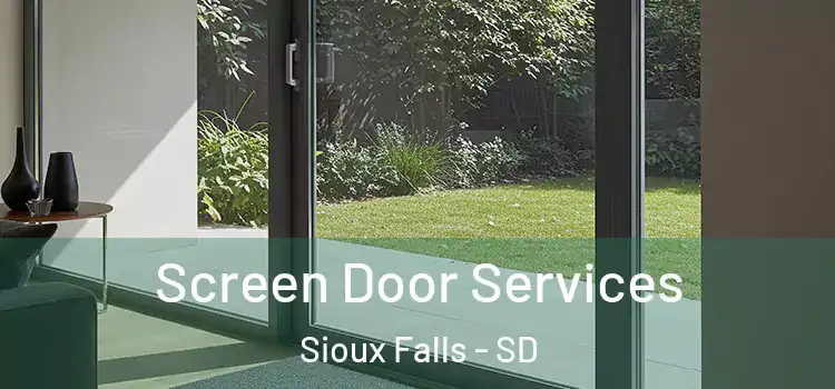 Screen Door Services Sioux Falls - SD
