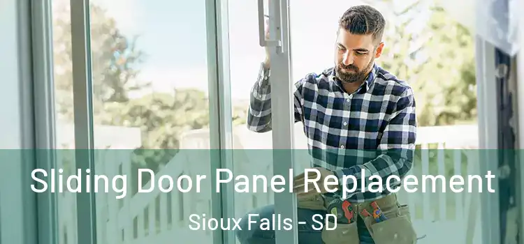  Sliding Door Panel Replacement Sioux Falls - SD