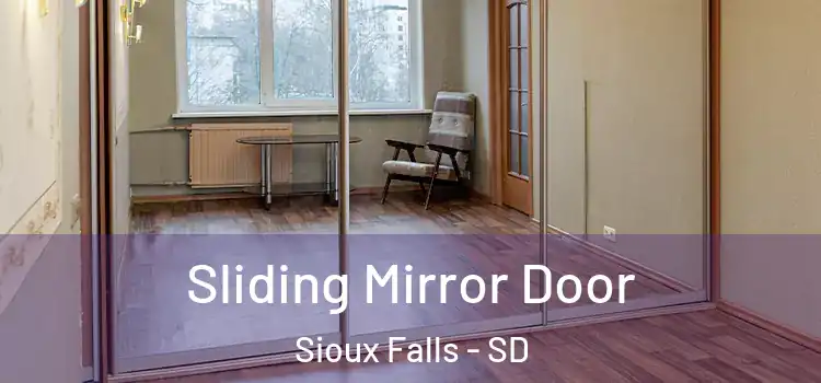  Sliding Mirror Door Sioux Falls - SD