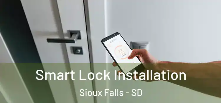  Smart Lock Installation Sioux Falls - SD